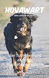 Hovawart - alles andere ist Hund: Von Tut-Nixen und anderen Hundebegegnungen