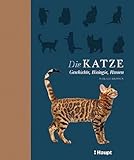 Die Katze: Geschichte, Biologie, Rassen